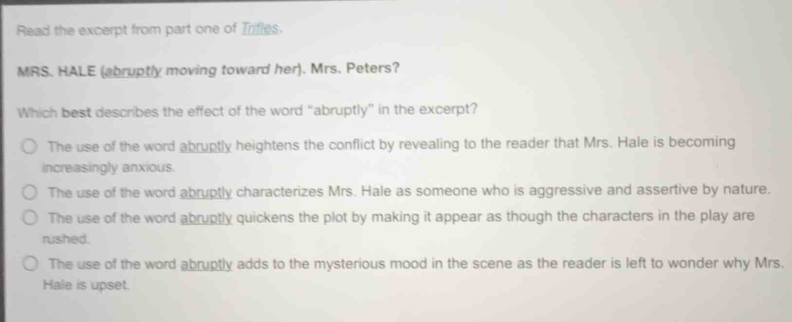 read the excerpt from part one of trifles. mrs. hale (abruptly moving t…