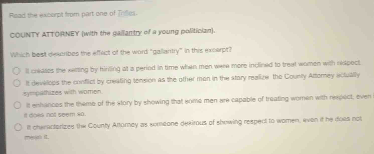 read the excerpt from part one of trifles. county attorney (with the ga…