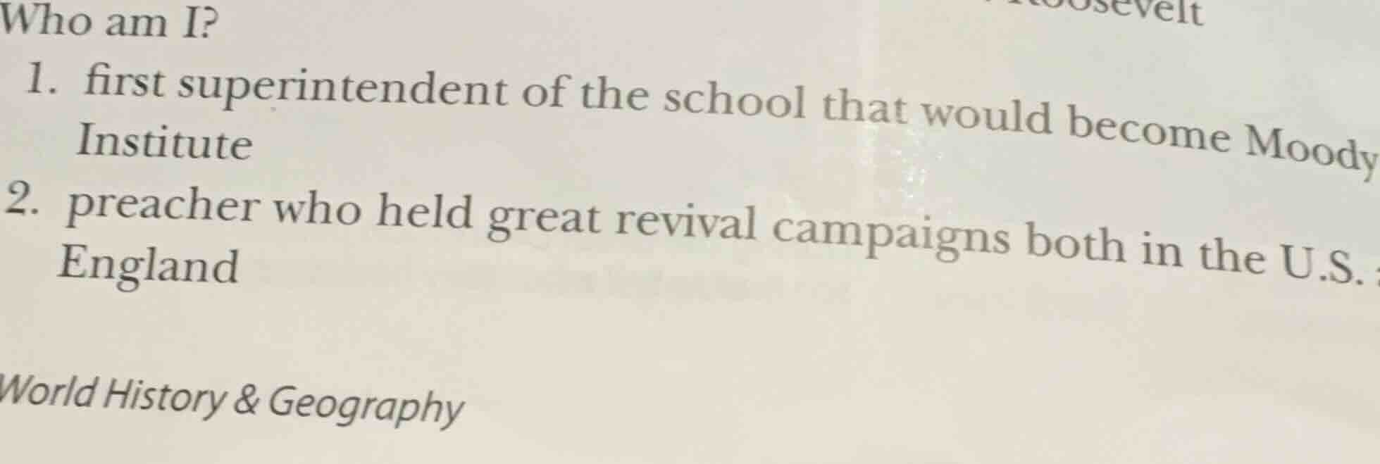 who am i? 1. first superintendent of the school that would become moody…