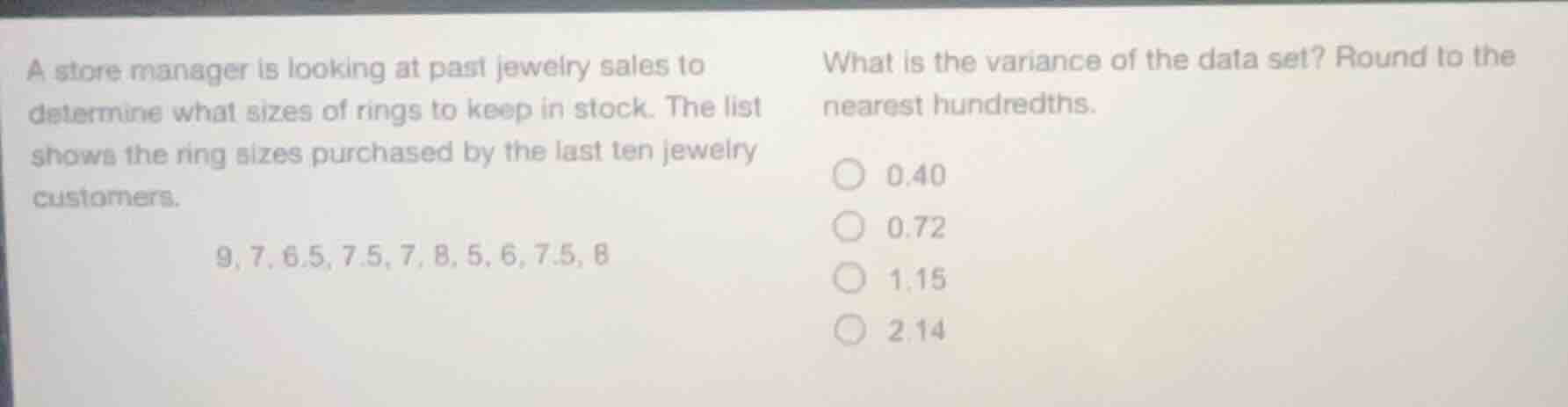a store manager is looking at past jewelry sales to determine what size…