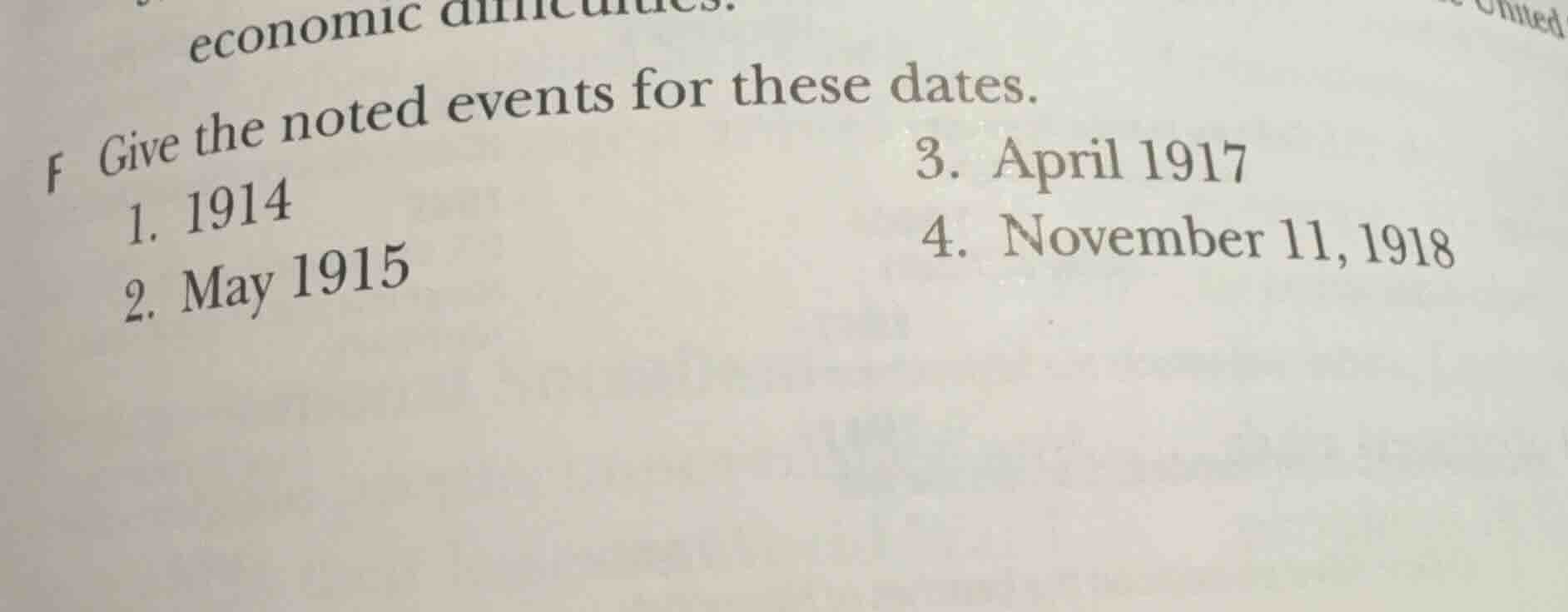 economic difficulties. f give the noted events for these dates. 1. 1914…