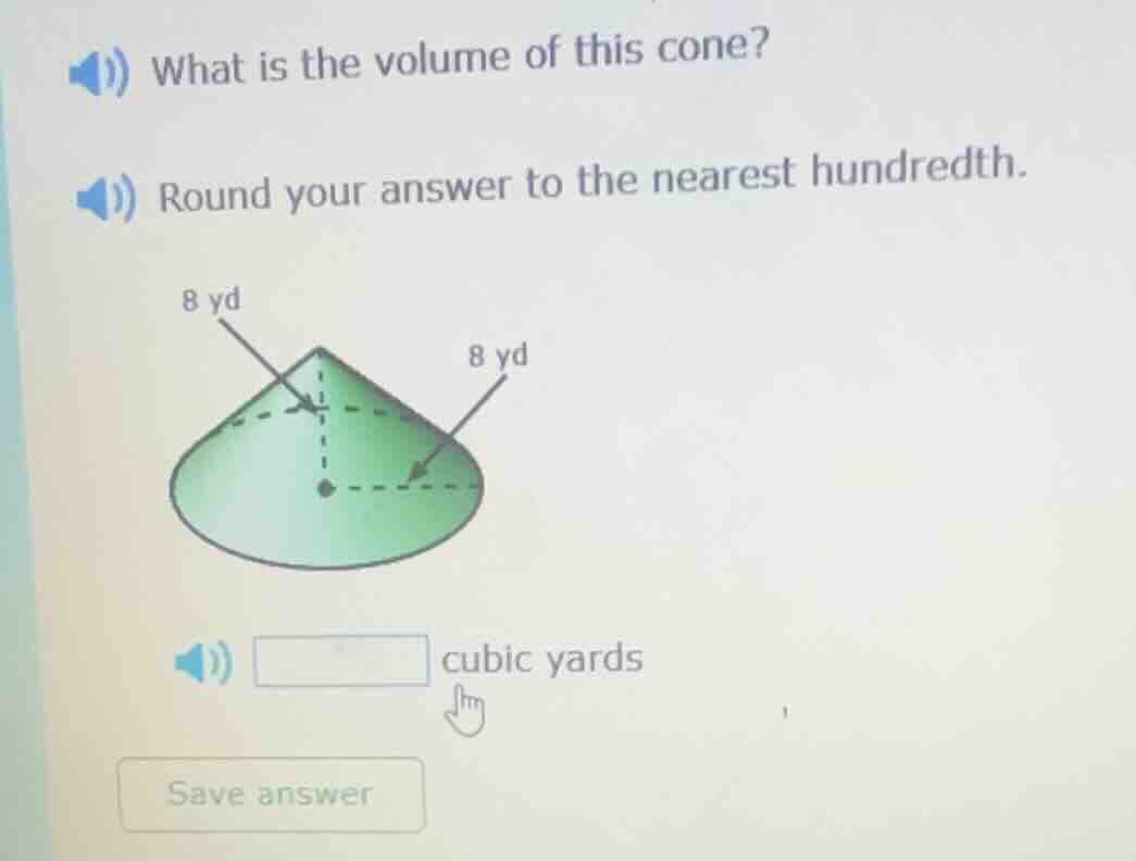 what is the volume of this cone? round your answer to the nearest hundr…