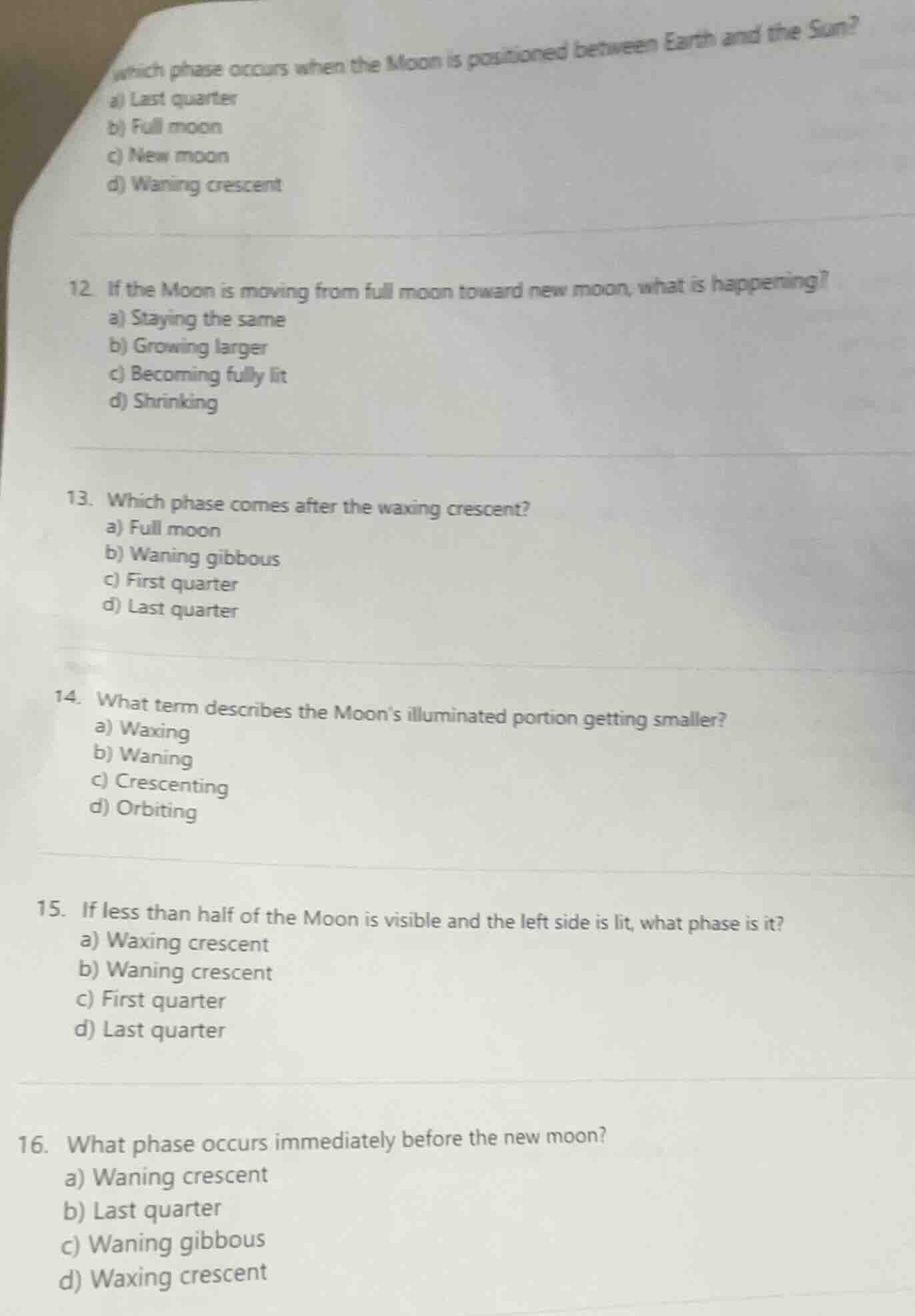 which phase occurs when the moon is positioned between earth and the su…