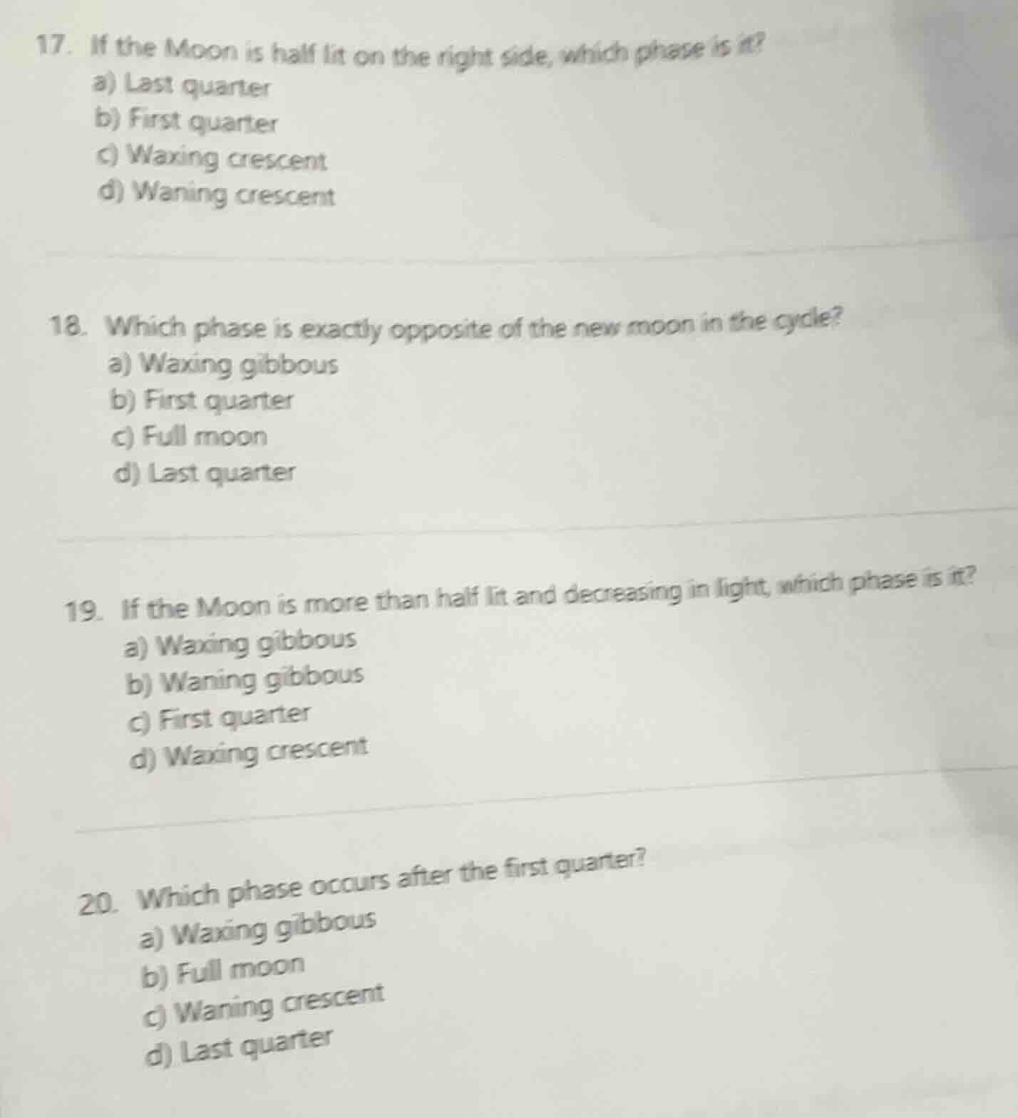 17. if the moon is half lit on the right side, which phase is it? a) la…