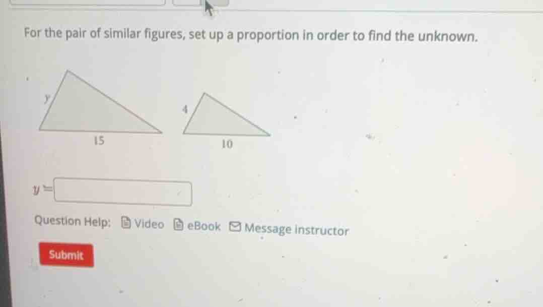 for the pair of similar figures, set up a proportion in order to find t…