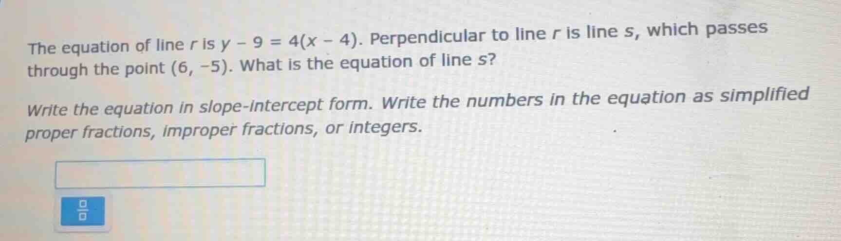 the equation of line $r$ is $y - 9 = 4(x - 4)$. perpendicular to line $…
