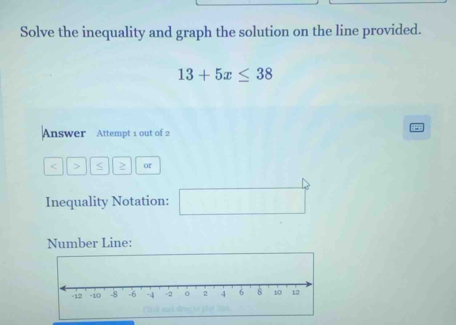 solve the inequality and graph the solution on the line provided. $13 +…