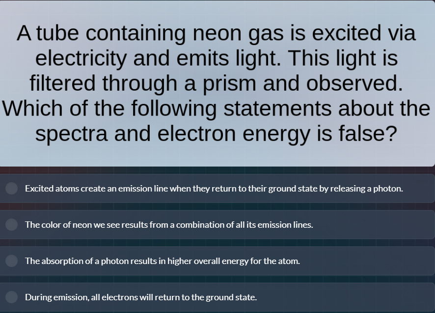a tube containing neon gas is excited via electricity and emits light. …