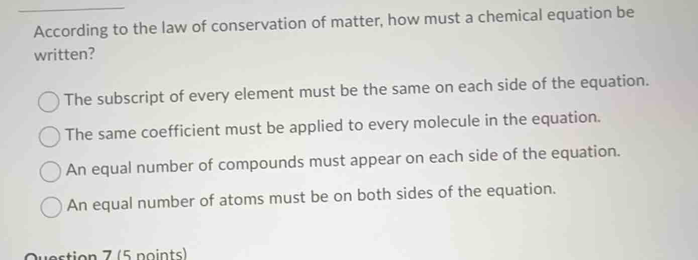 according to the law of conservation of matter, how must a chemical equ…
