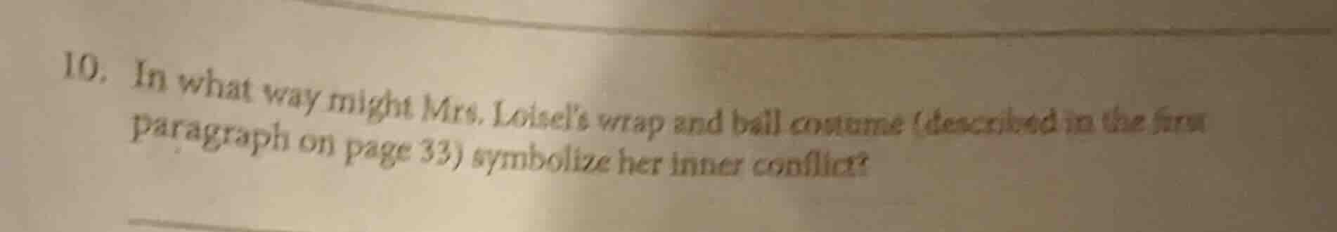 10. in what way might mrs. loisels wrap and ball costume (described in …