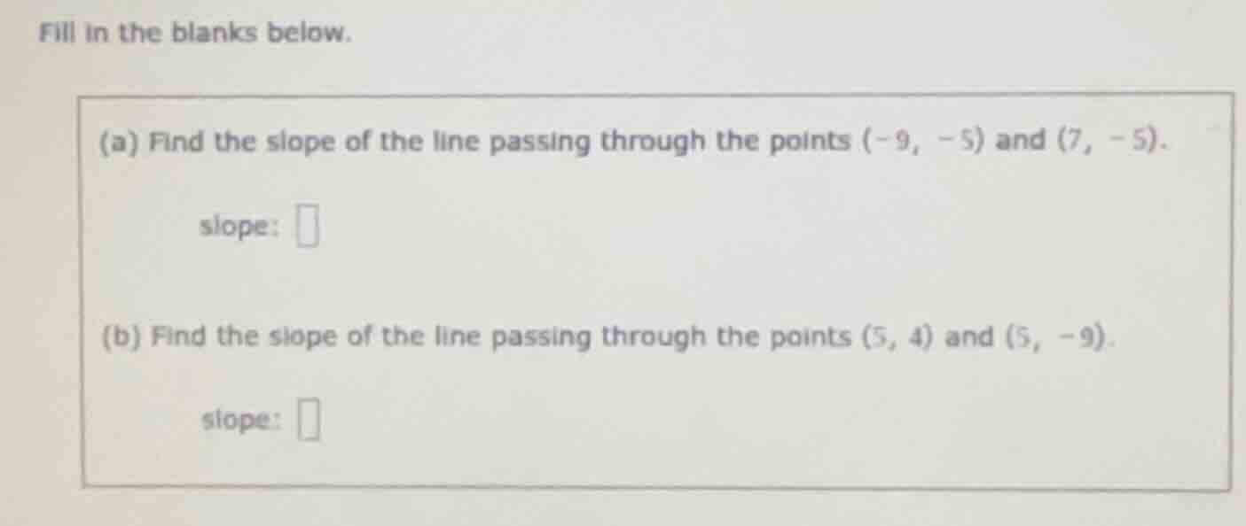 fill in the blanks below. (a) find the slope of the line passing throug…