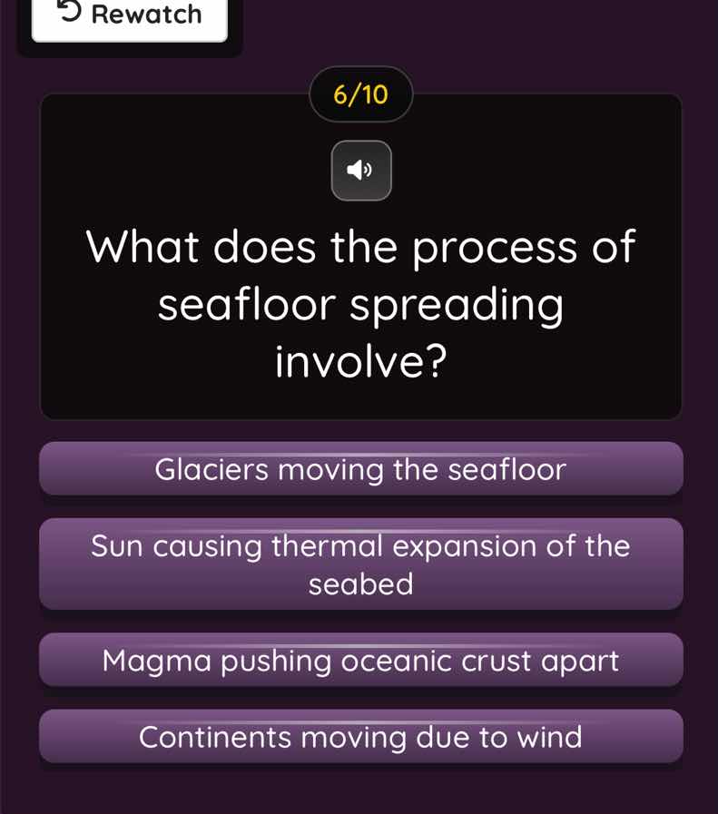 6/10 what does the process of seafloor spreading involve? glaciers movi…