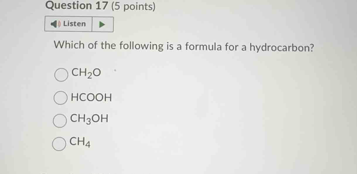 question 17 (5 points)listenwhich of the following is a formula for a h…