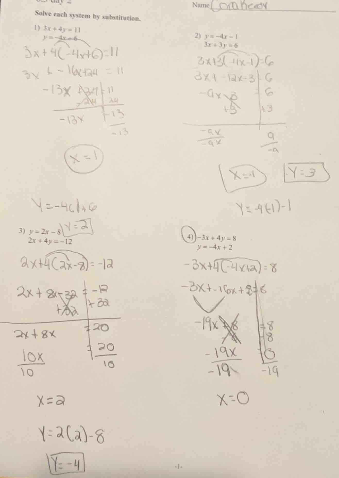 name solve each system by substitution. 1) $3x + 4y = 11$ $y = -4x + 6$…