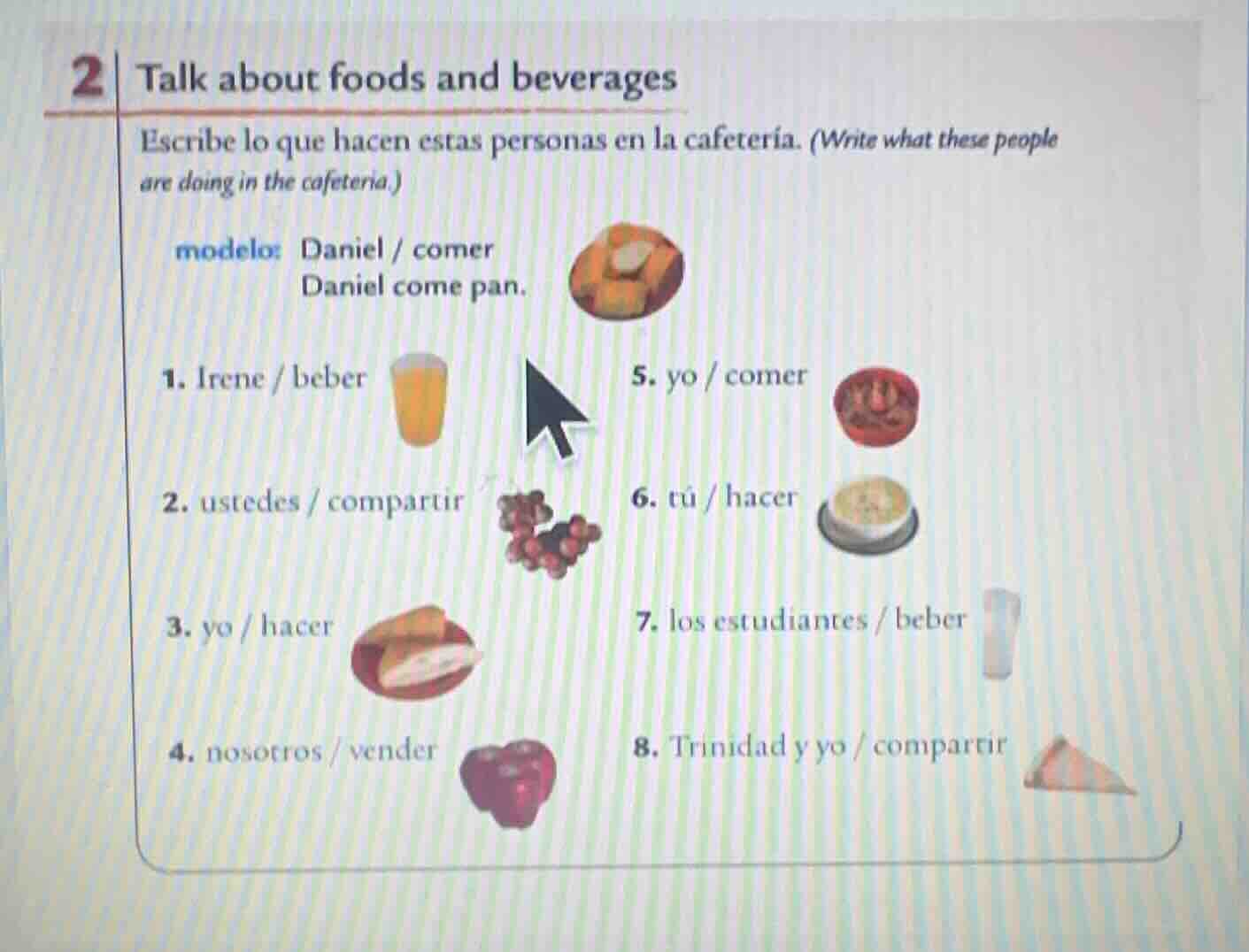 2 talk about foods and beverages escribe lo que hacen estas personas en…