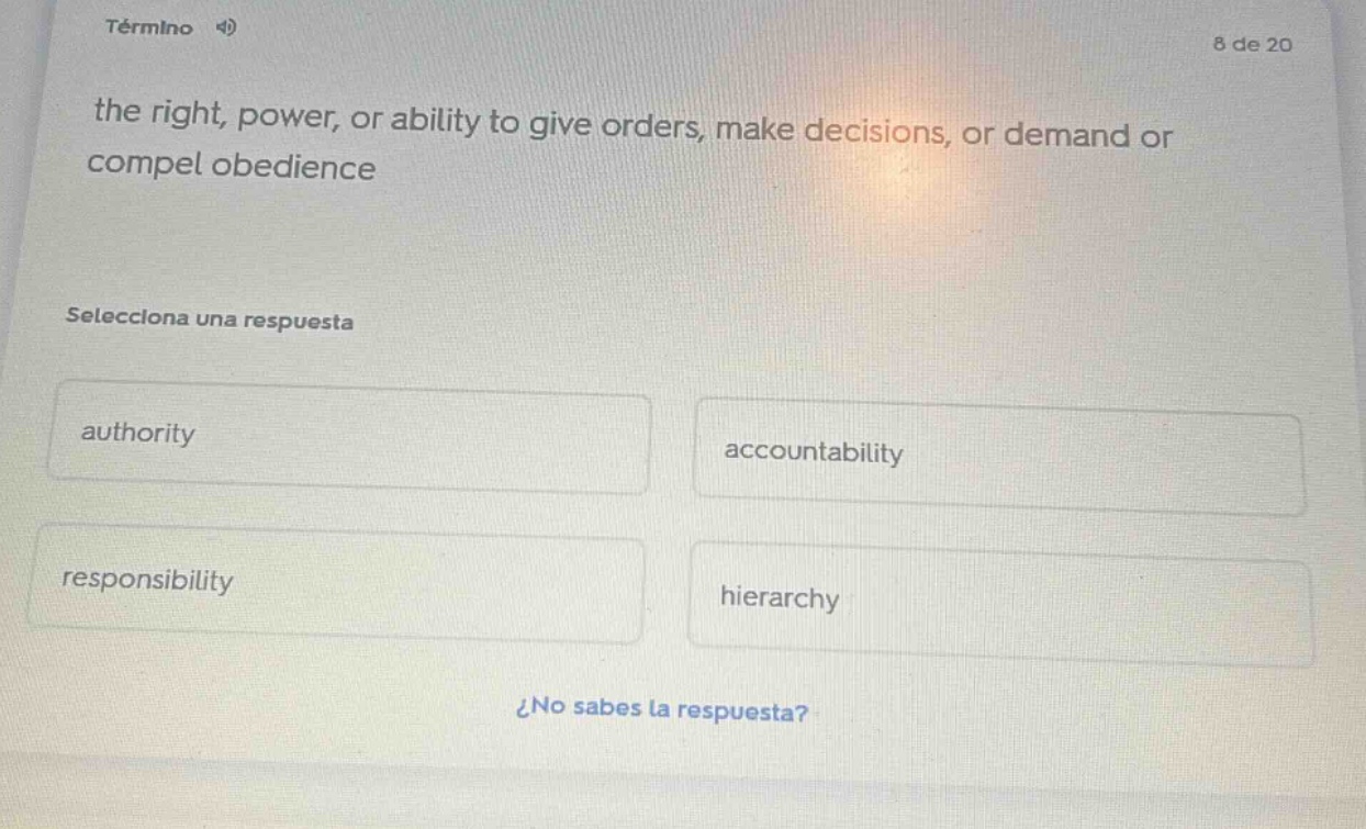 término 4) 8 de 20 the right, power, or ability to give orders, make de…