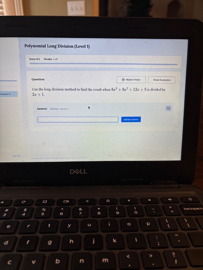 polynomial long division (level 1) score: 0/1 penalty: 1 off question @…