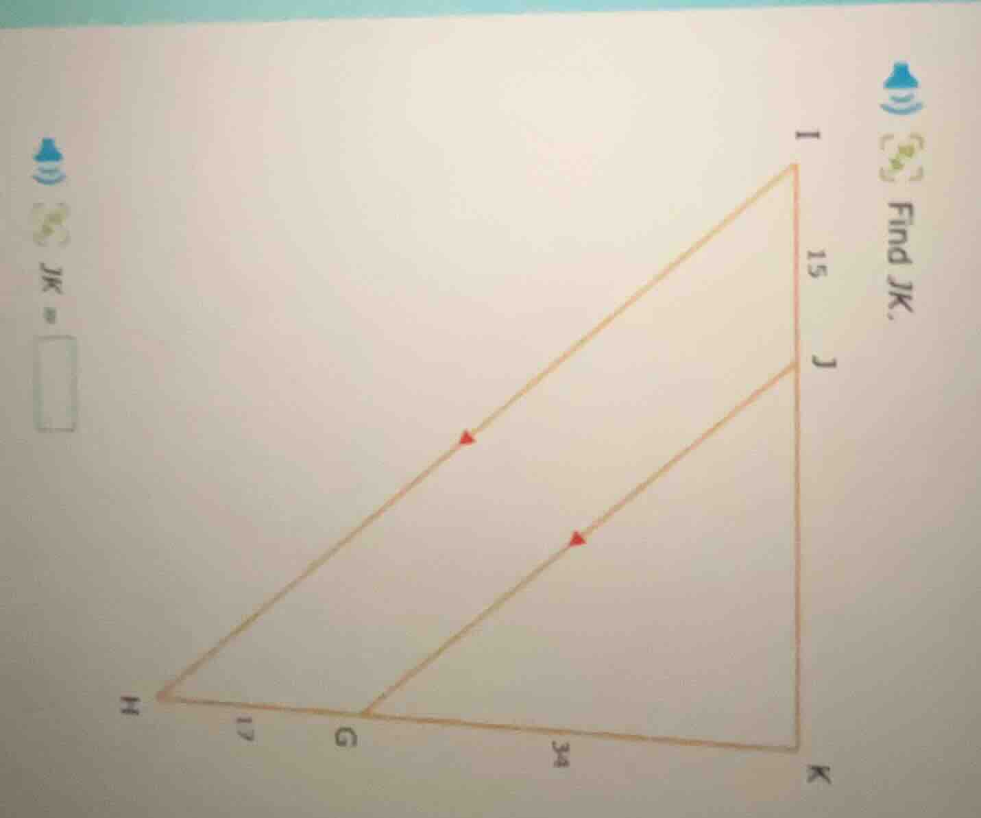 find jk. jk = □ ig = 17, ij = 15, gk = 34