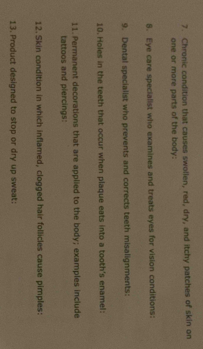 7. chronic condition that causes swollen, red, dry, and itchy patches o…