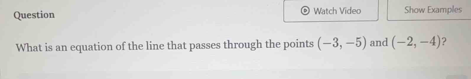 question what is an equation of the line that passes through the points…