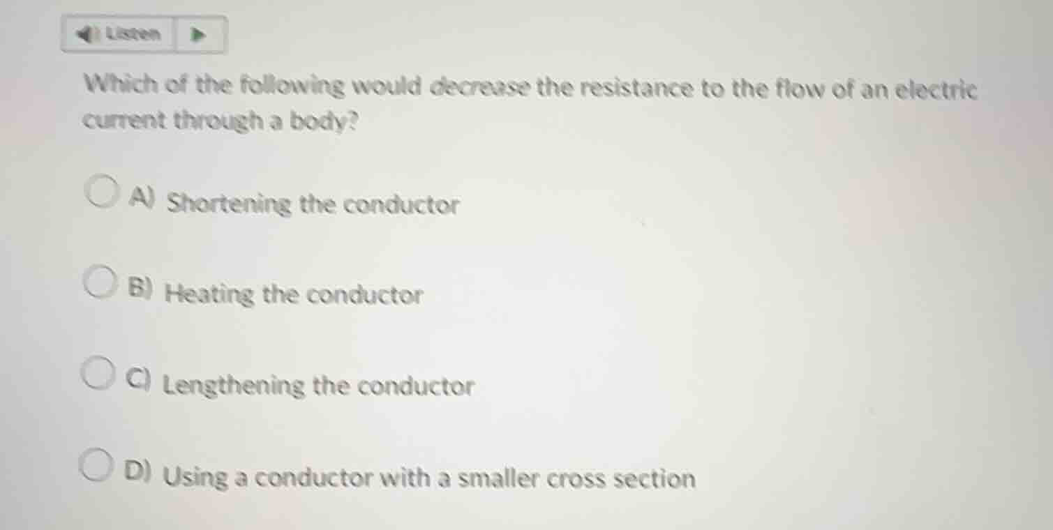 which of the following would decrease the resistance to the flow of an …