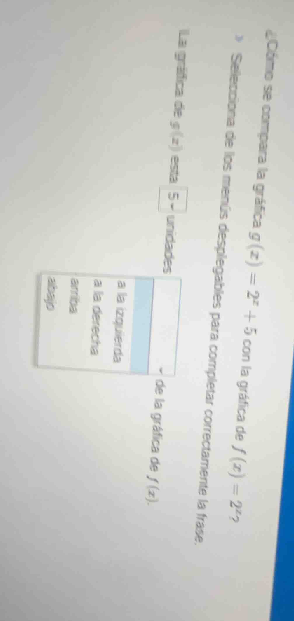 ¿cómo se compara la gráfica $g(x)=2^x + 5$ con la gráfica de $f(x)=2^x$…