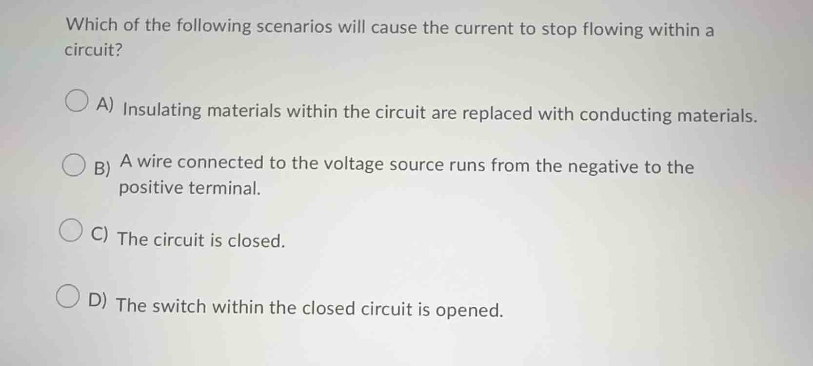 which of the following scenarios will cause the current to stop flowing…