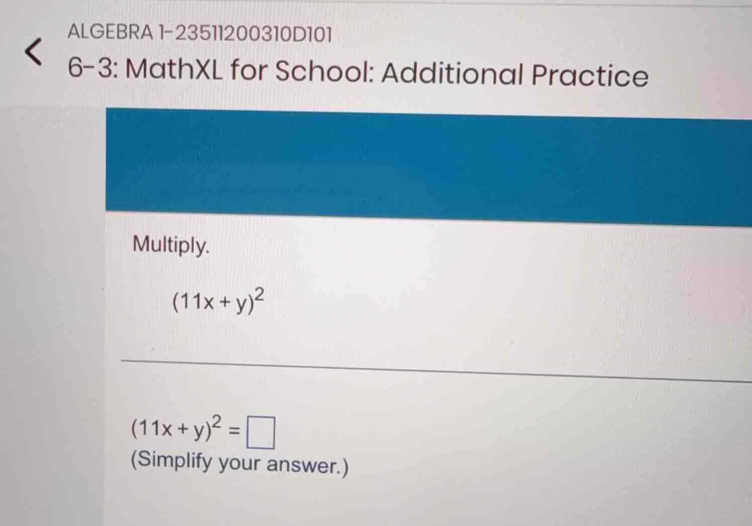 algebra 1-23511200310d101 6-3: mathxl for school: additional practice m…