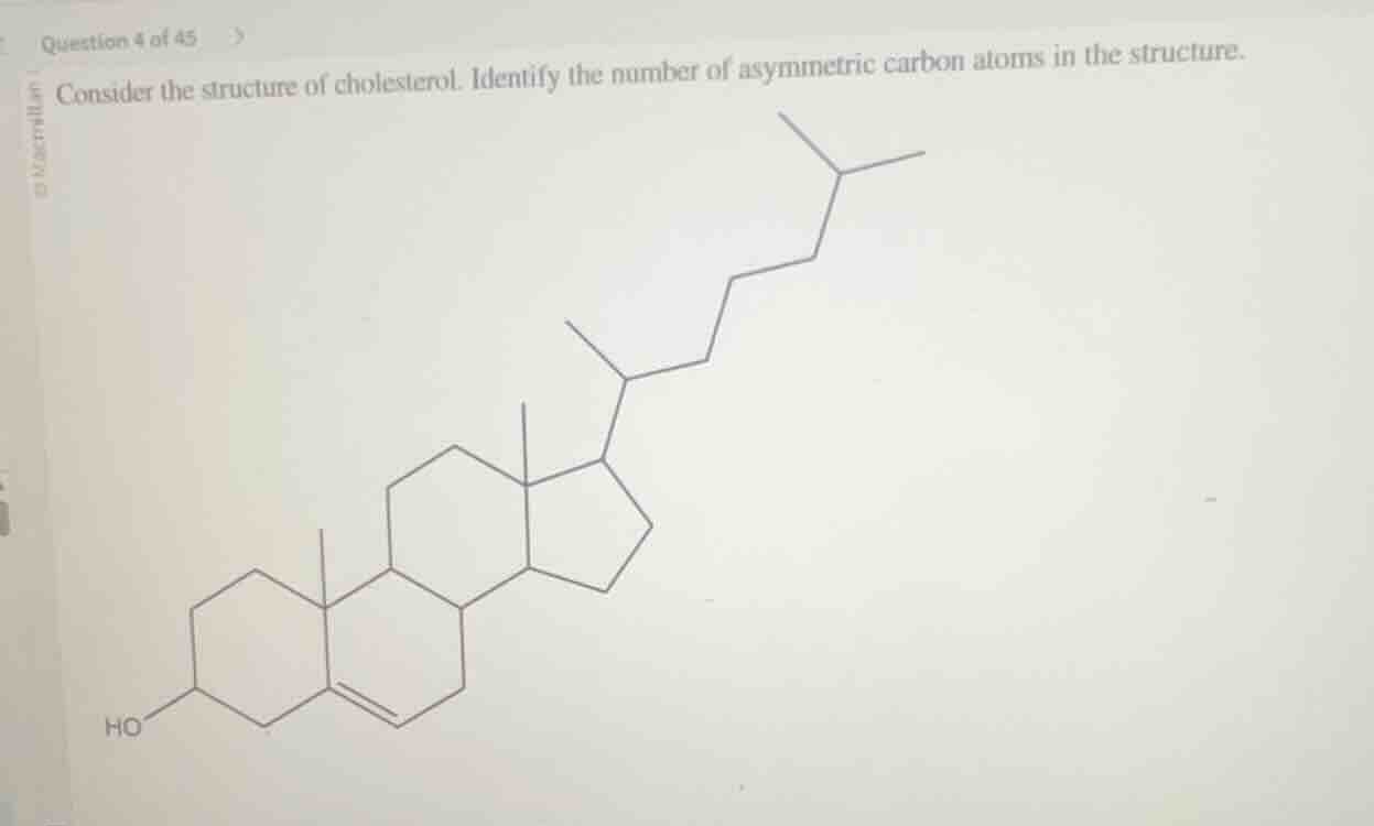 question 4 of 45 consider the structure of cholesterol. identify the nu…