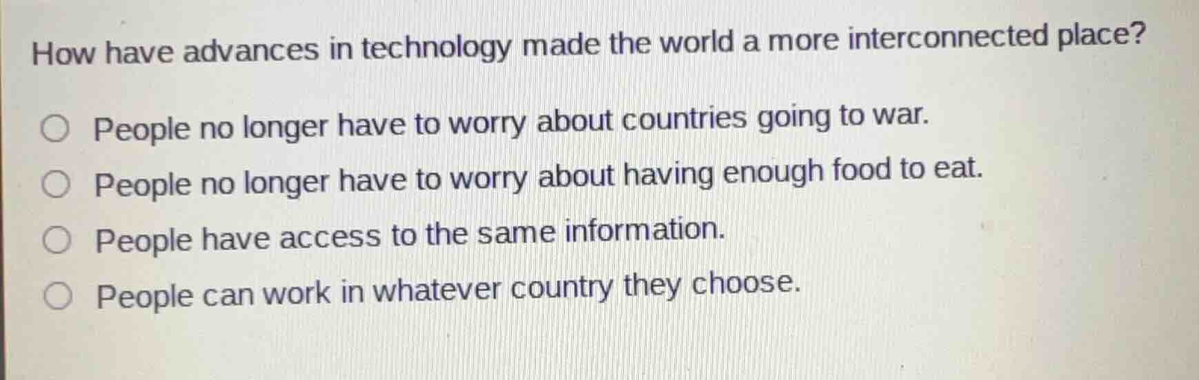 how have advances in technology made the world a more interconnected pl…