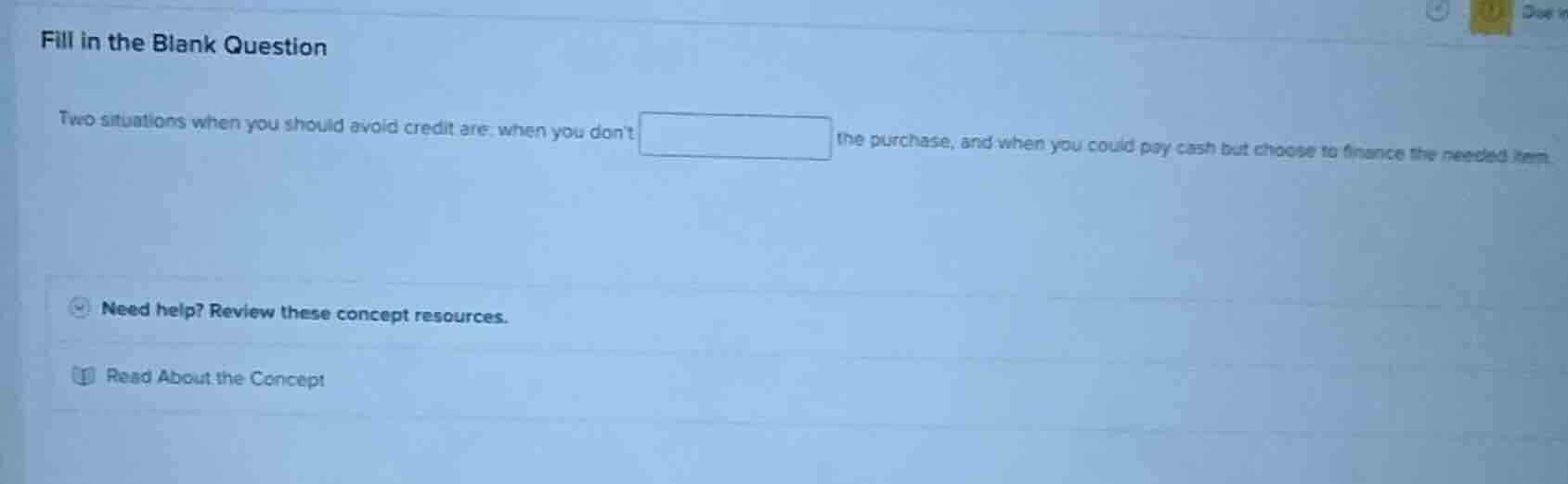 fill in the blank question two situations when you should avoid credit …