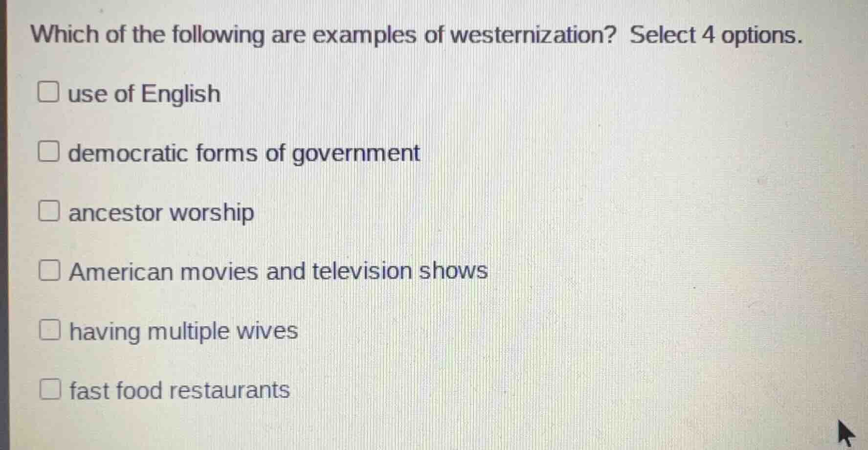 which of the following are examples of westernization? select 4 options…