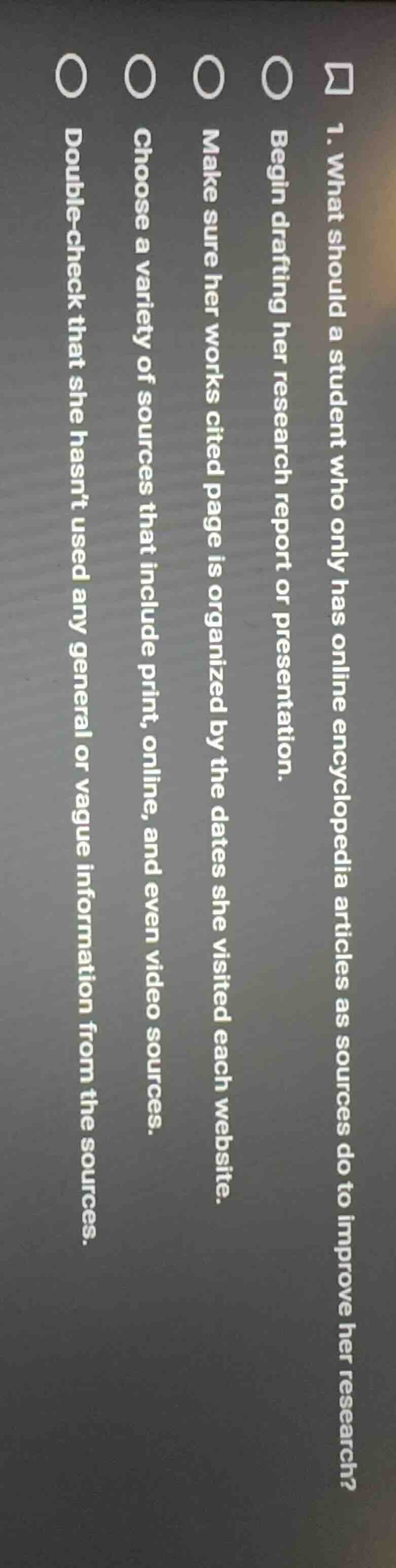 1. what should a student who only has online encyclopedia articles as s…