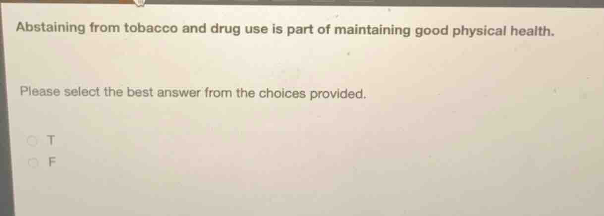 abstaining from tobacco and drug use is part of maintaining good physic…