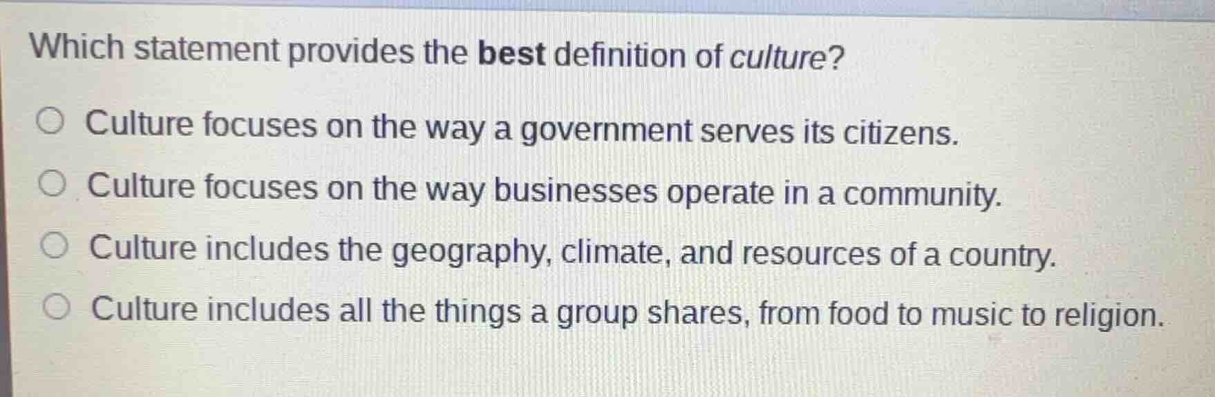 which statement provides the best definition of culture? ○ culture focu…