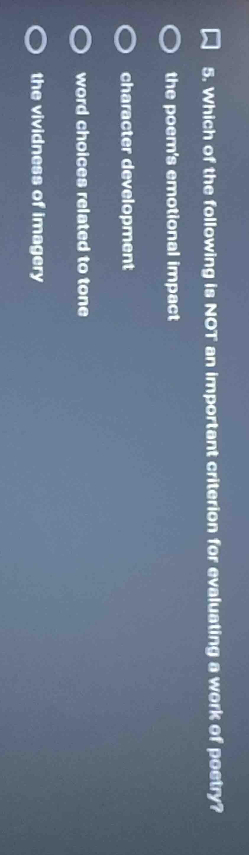 5. which of the following is not an important criterion for evaluating …