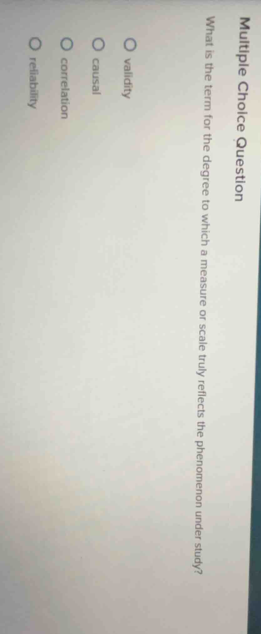 multiple choice question what is the term for the degree to which a mea…