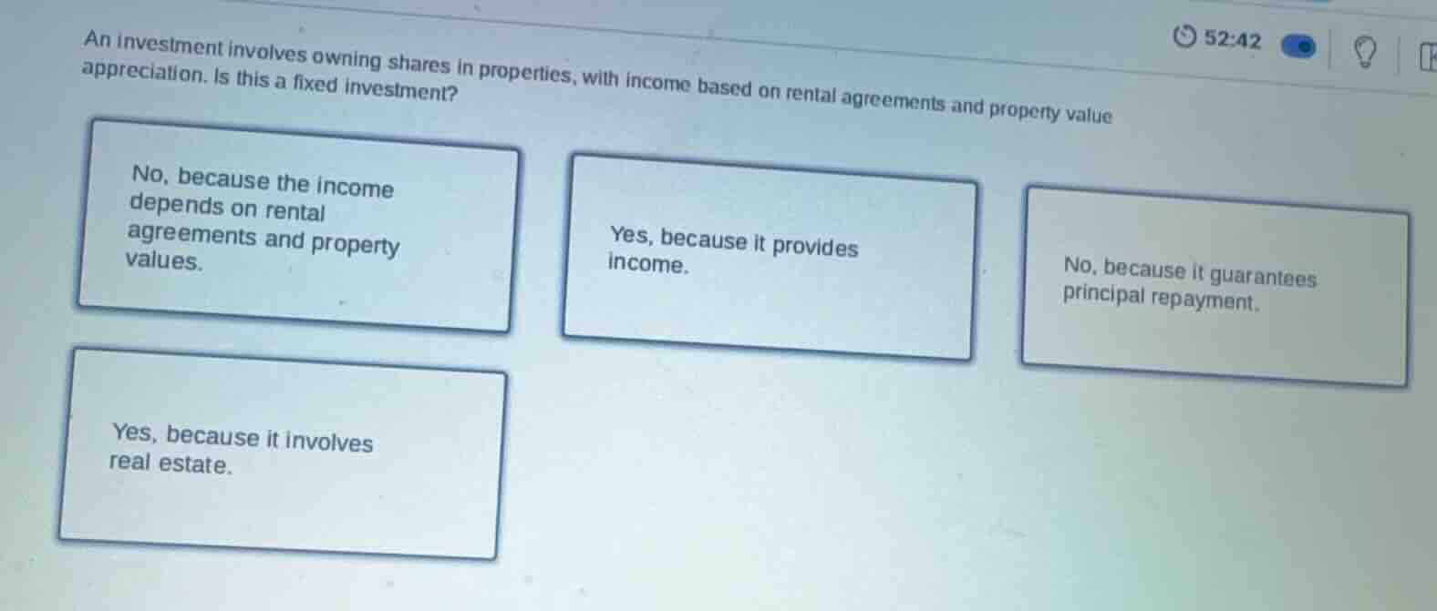 an investment involves owning shares in properties, with income based o…