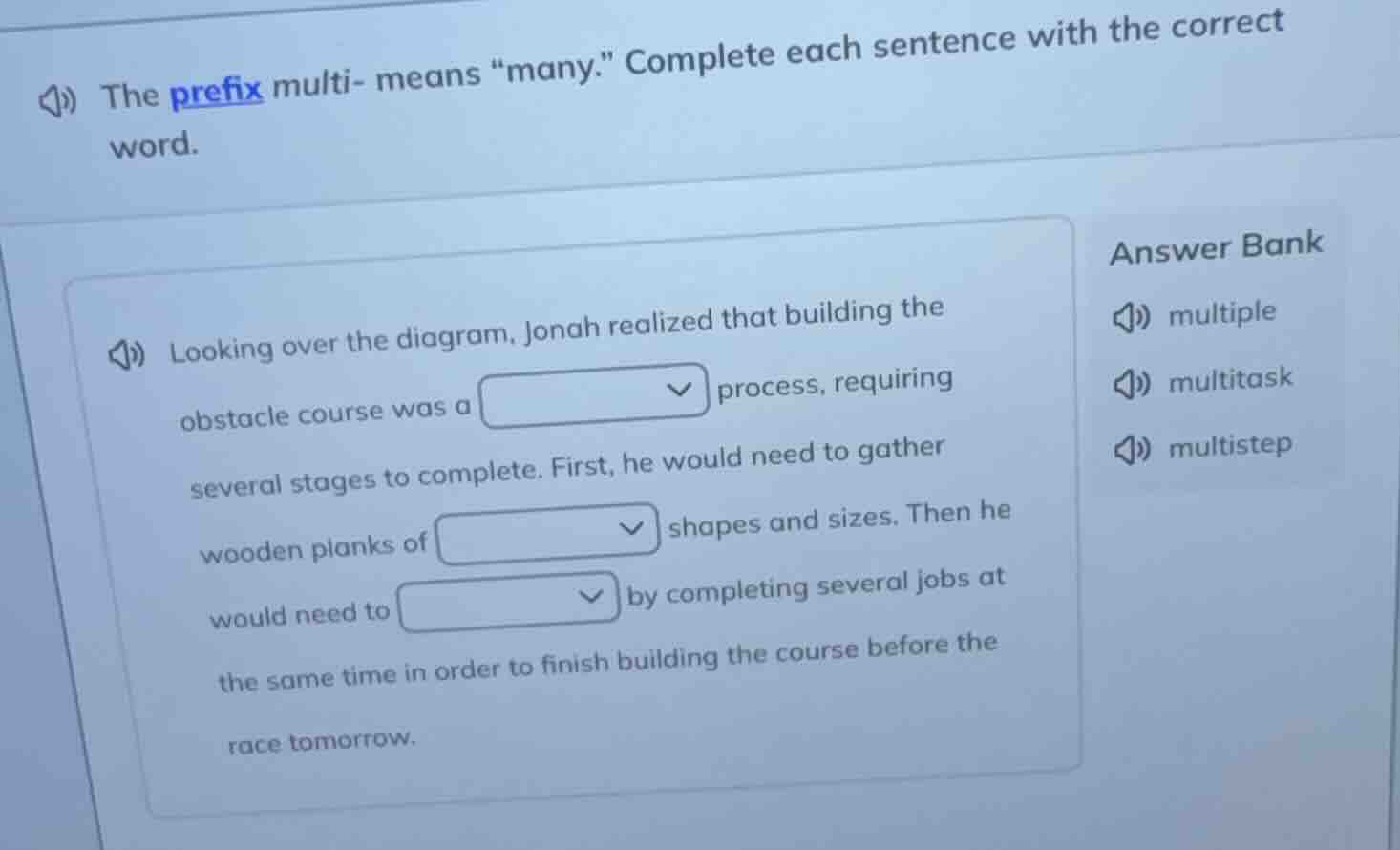 the prefix multi- means “many.” complete each sentence with the correct…