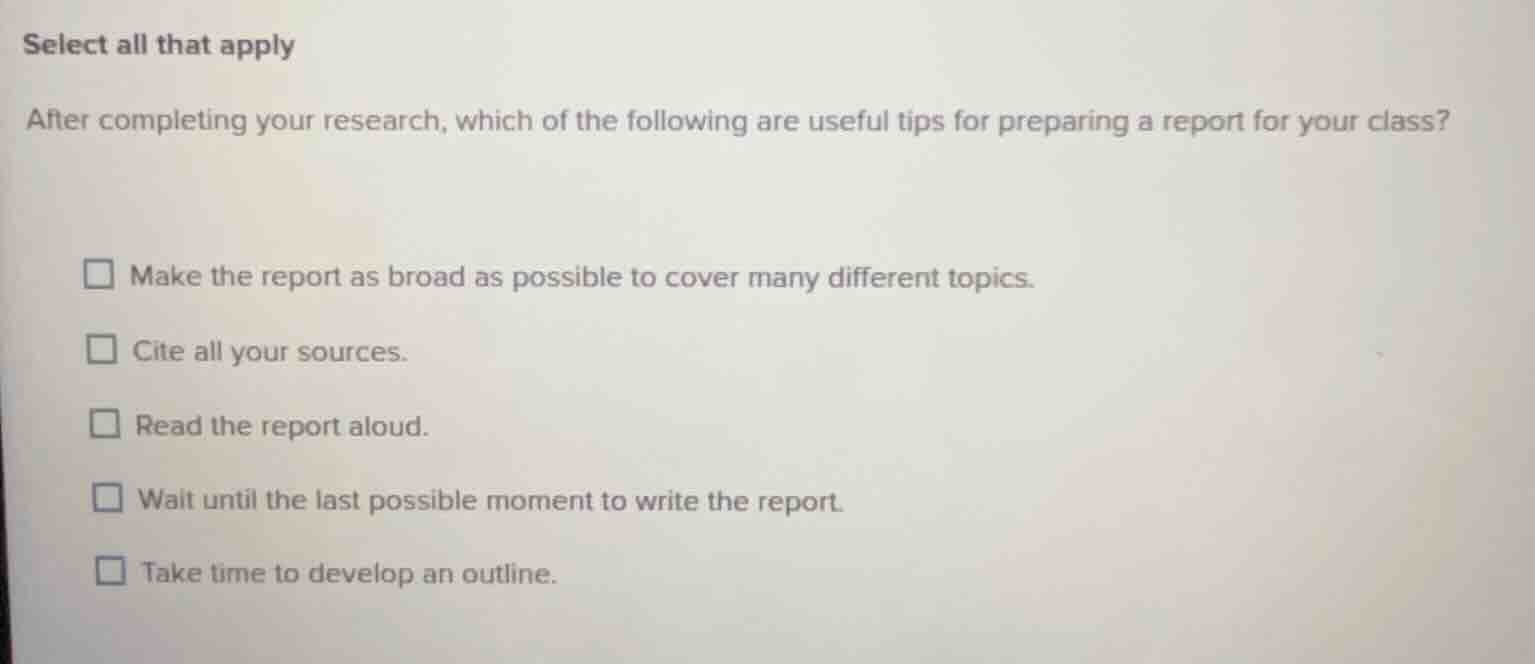 select all that apply after completing your research, which of the foll…
