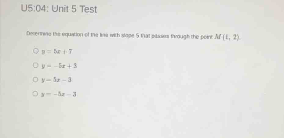 u5:04: unit 5 test determine the equation of the line with slope 5 that…