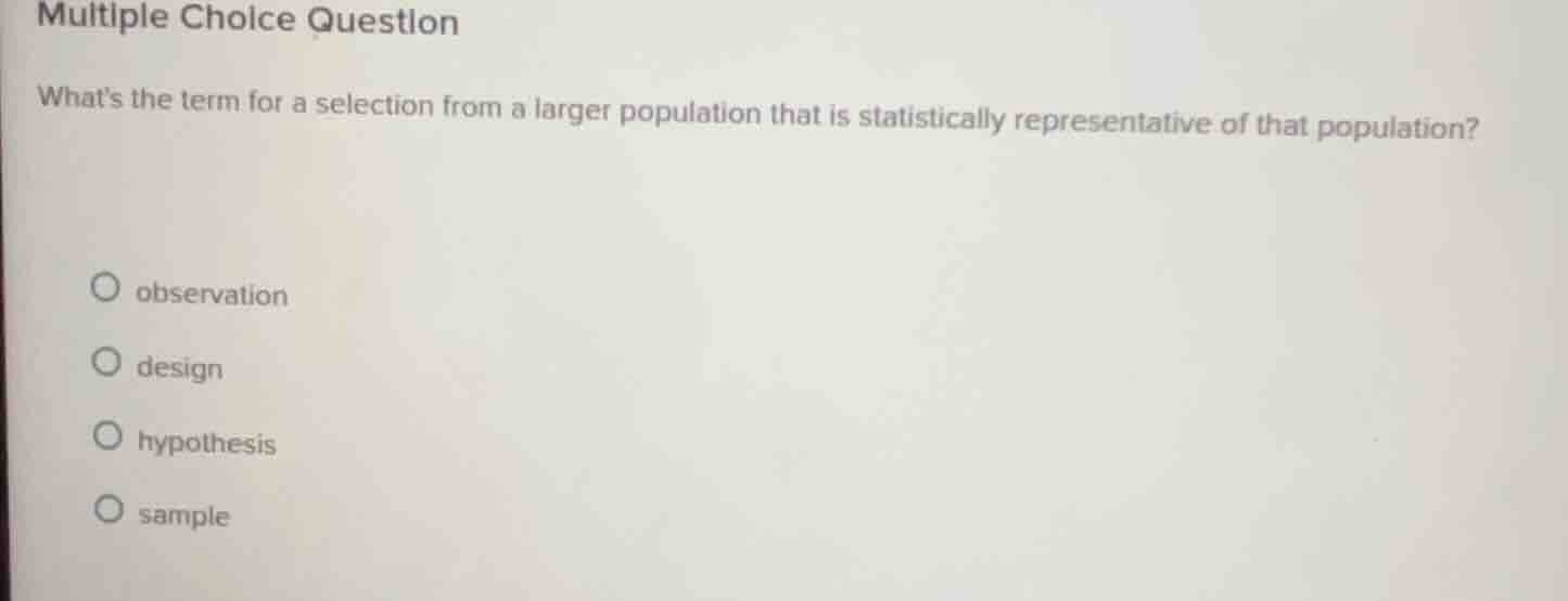 multiple choice question whats the term for a selection from a larger p…