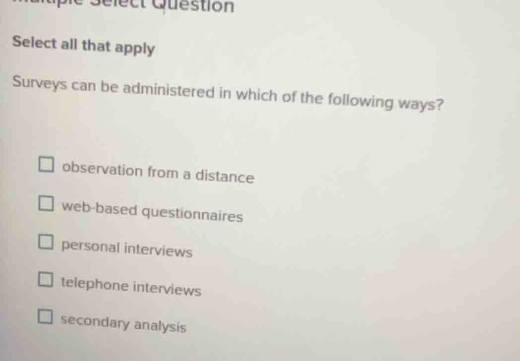 multiple select question select all that apply surveys can be administe…