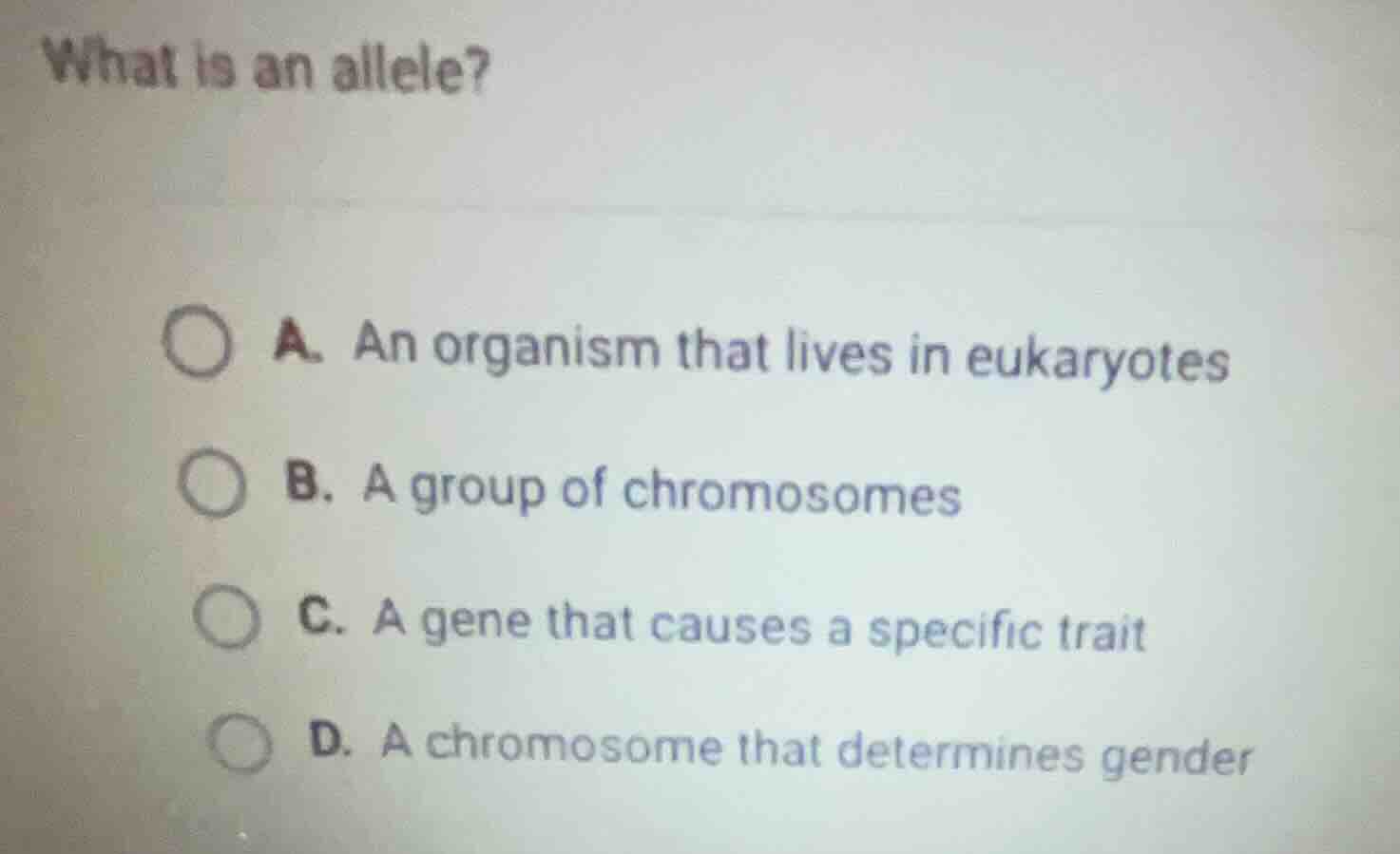 what is an allele? a. an organism that lives in eukaryotes b. a group o…