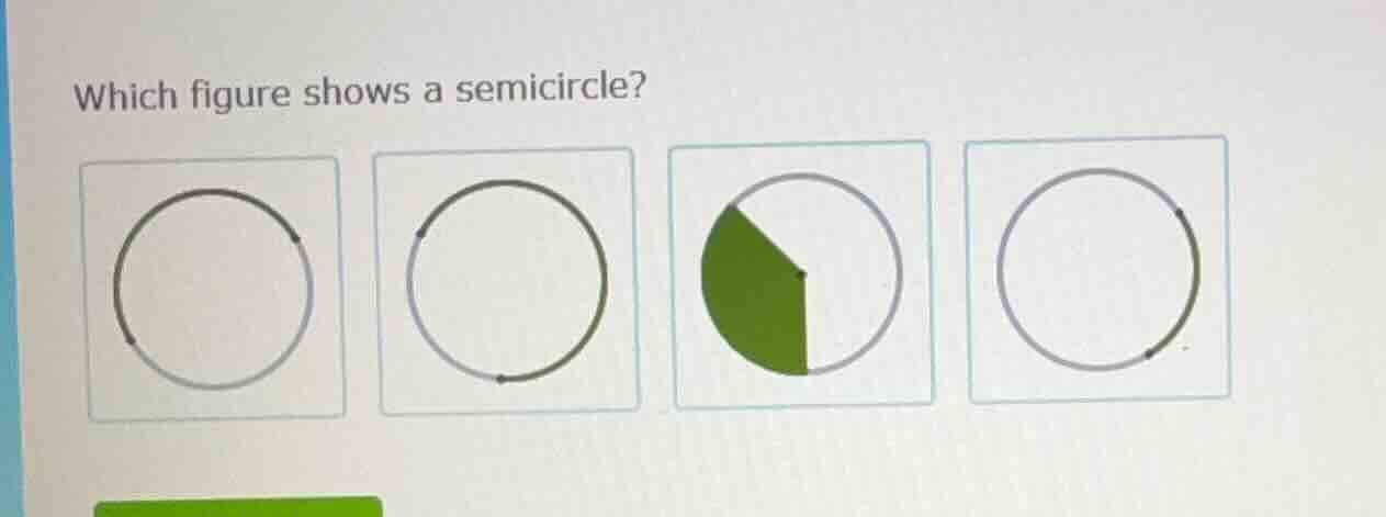 which figure shows a semicircle?