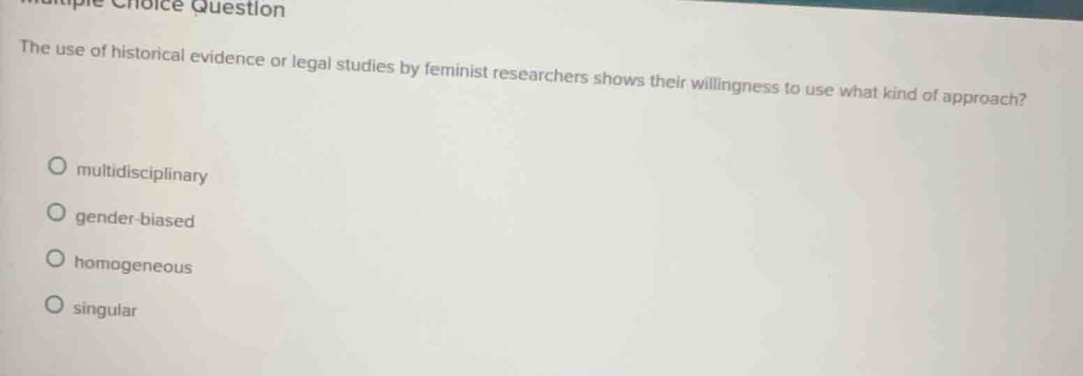 multiple choice question the use of historical evidence or legal studie…