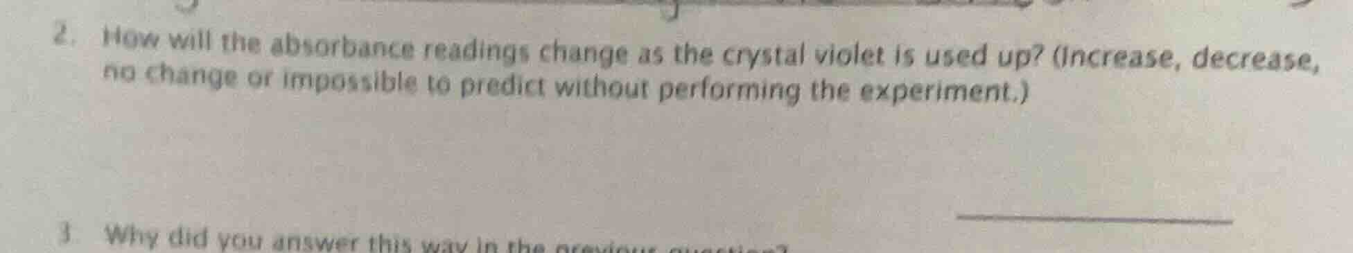 2. how will the absorbance readings change as the crystal violet is use…