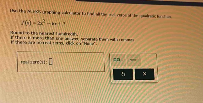 use the aleks graphing calculator to find all the real zeros of the qua…