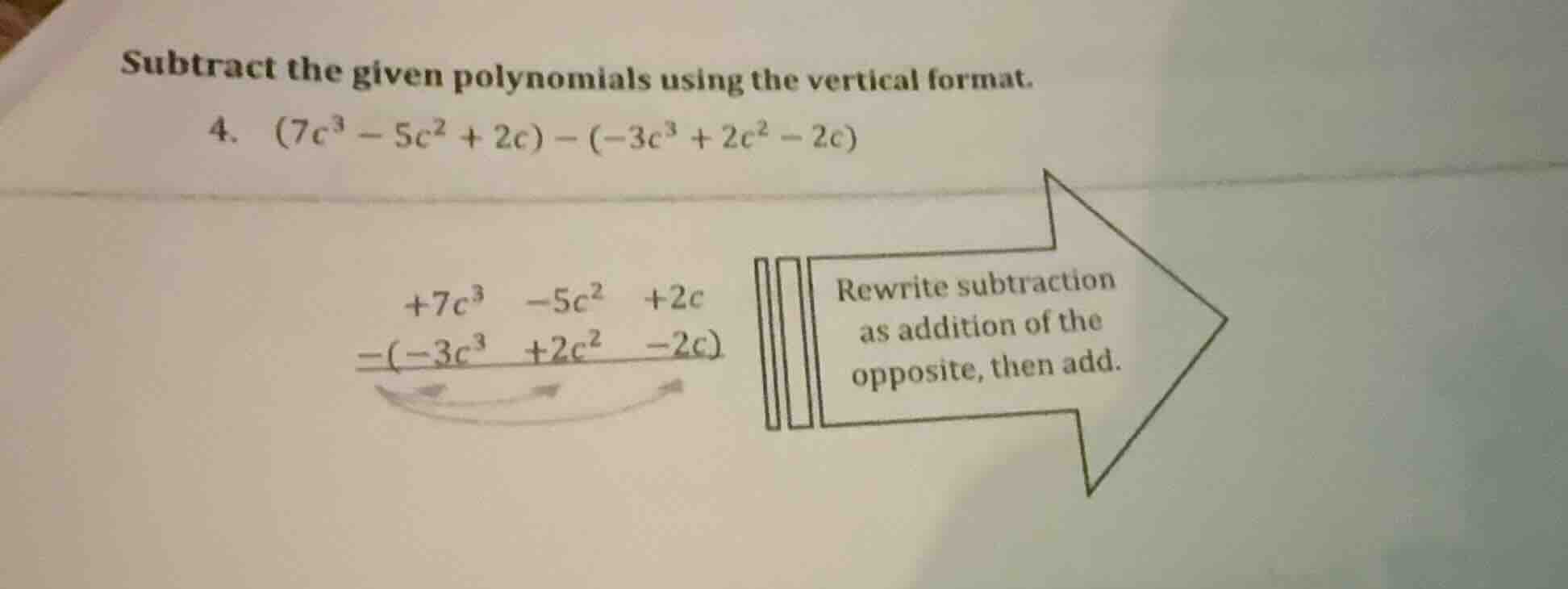 subtract the given polynomials using the vertical format. 4. $(7c^{3}-5…