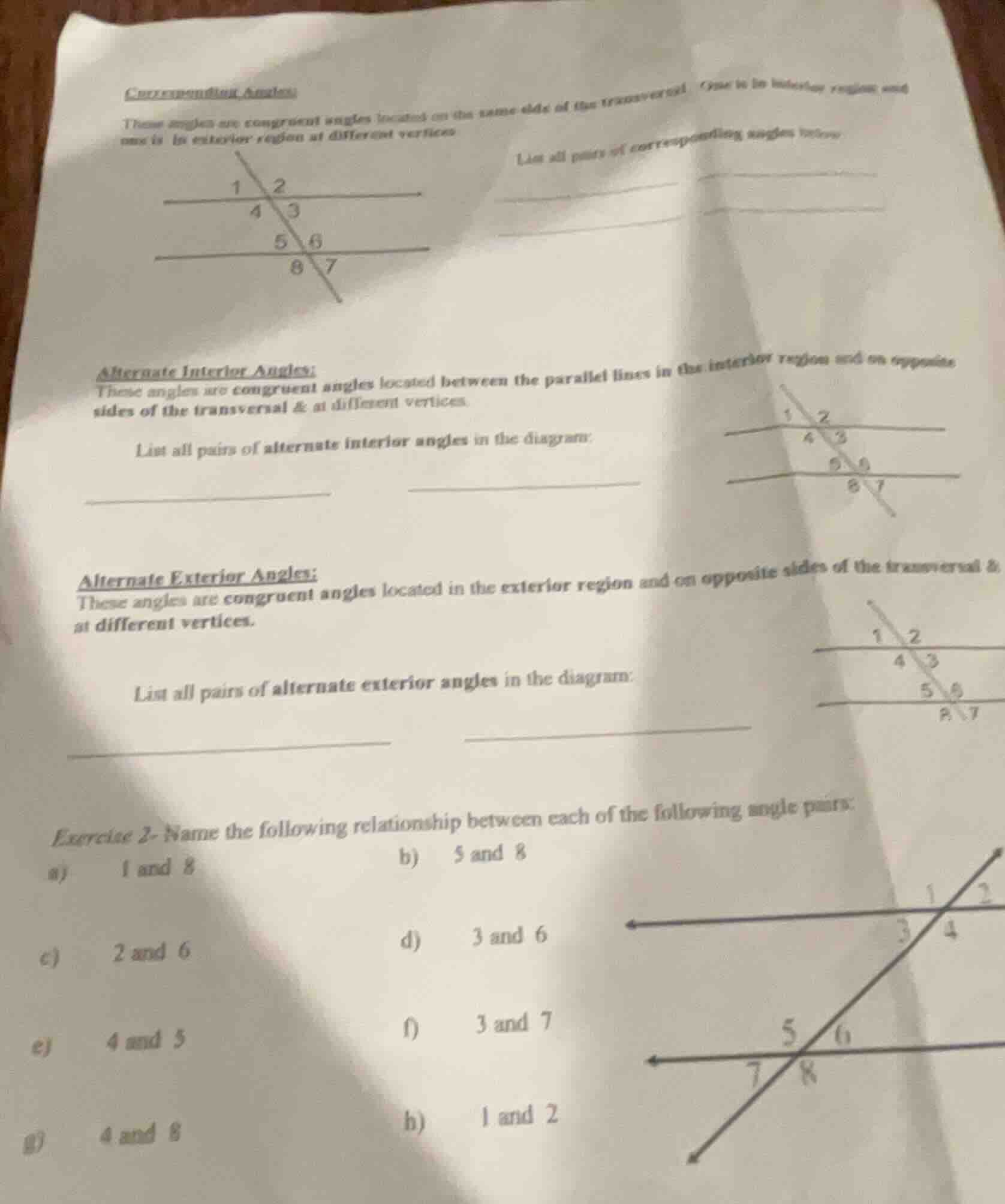 corresponding angles:these angles are congruent angles located on the s…